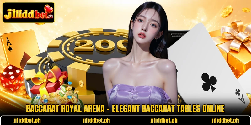 Baccarat Royal Arena – Elegant Baccarat Tables Online