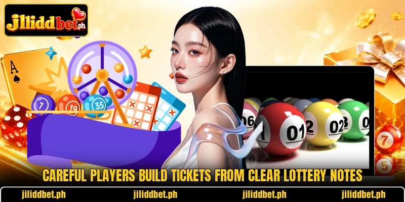 Careful players build tickets from clear lottery notes