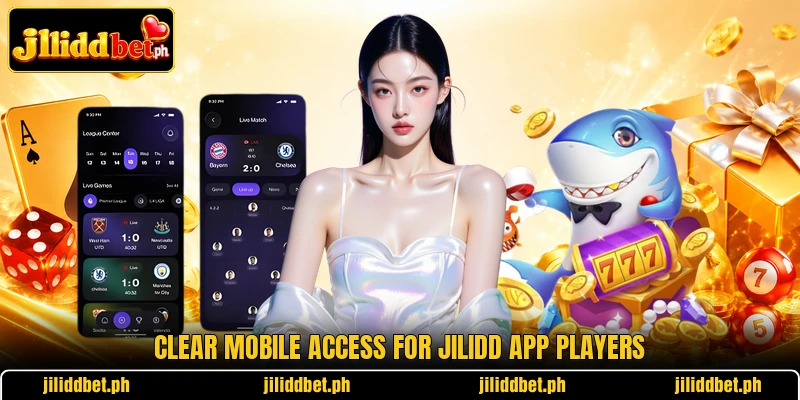 Clear mobile access for JILIDD app players Clear mobile access for JILIDD app players