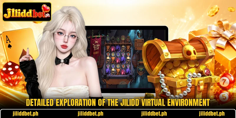 Detailed exploration of the JILIDD virtual environment