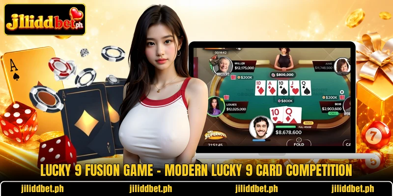 Lucky 9 Fusion Game – Modern Lucky 9 Card Competition