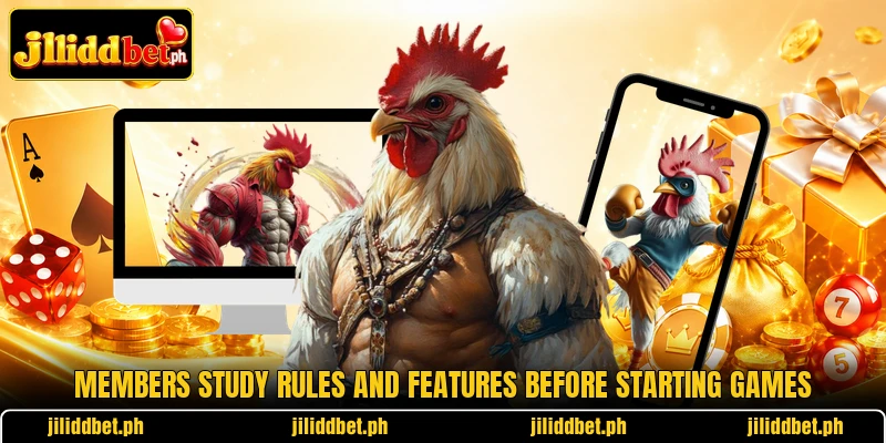 Members study rules and features before starting games Members study rules and features before starting games