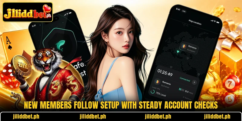 New members follow setup with steady account checks New members follow setup with steady account checks