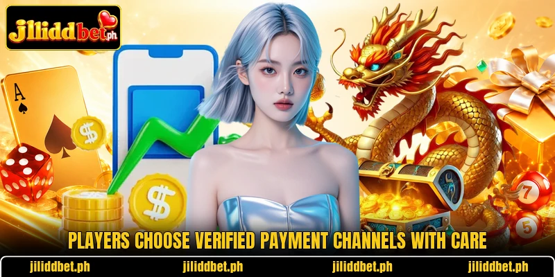 Players choose verified payment channels with care