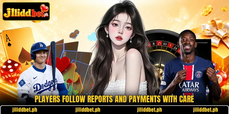 Players follow reports and payments with care