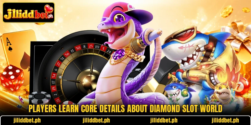 Players learn core details about Diamond Slot World Players learn core details about Diamond Slot World