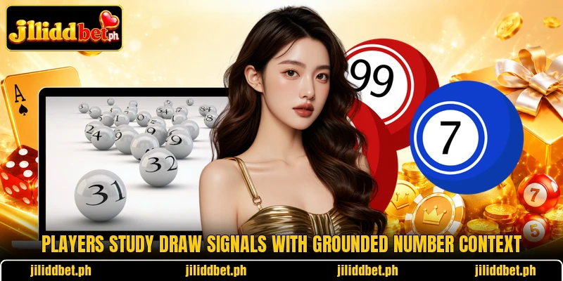 Players study draw signals with grounded number context
