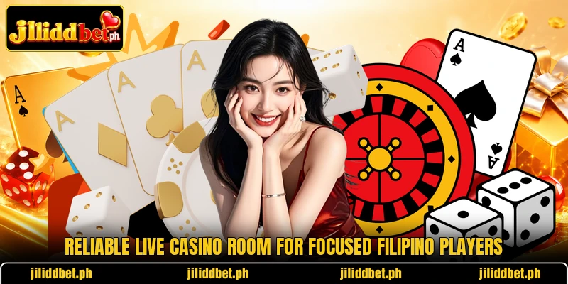 Reliable live casino room for focused Filipino players