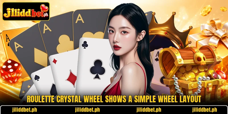 Roulette Crystal Wheel shows a simple wheel layout