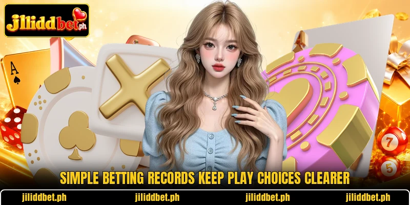 Simple betting records keep play choices clearer