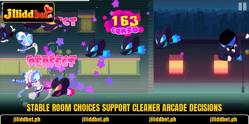 Stable room choices support cleaner arcade decisions