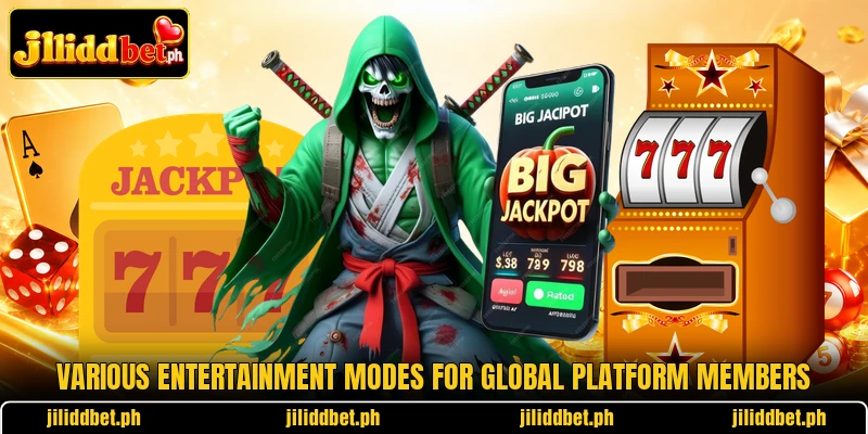 Various entertainment modes for global platform members